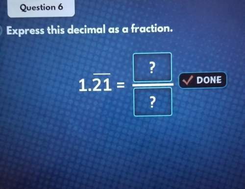 Express this decimal as a fraction. 1.21