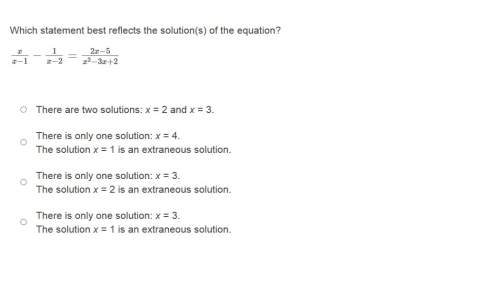 Correct answer only ! i cannot retake which statement best reflects the solution(s) of the equatio
