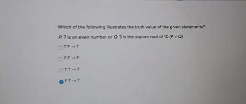 P.7 is an even number or q: 3 is square root of 10 ( p v q )answer asap