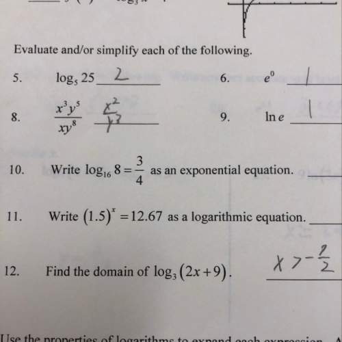 Number 11. write (1.5)^x =12.67 as a logarithmic equation. correct answer will get brainliest&lt;