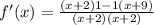 f'(x) = \frac{(x+2)1-1(x+9)}{(x+2)(x+2)}