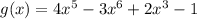 g(x)=4x^{5}-3x^{6}+2x^{3}-1