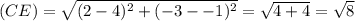 (CE)=\sqrt{(2-4)^{2}+(-3--1)^{2}}=\sqrt{4+4}=\sqrt{8}