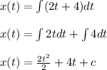 x(t)=\int (2t+4)dt\\\\x(t)=\int 2tdt+\int 4dt\\\\x(t)=\frac{2t^{2}}{2}+4t+c