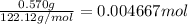\frac{0.570 g}{122.12 g/mol}=0.004667 mol