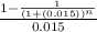 \frac{1-\frac{1}{(1+(0.015))^n}}{0.015}