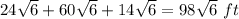 24\sqrt{6}+60\sqrt{6}+14\sqrt{6}=98\sqrt{6}\ ft