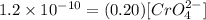 1.2\times 10^{-10}=(0.20)[CrO_{4}^{2-}]