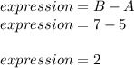 expression=B-A\\expression=7-5\\\\expression=2