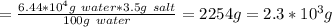 =\frac{6.44*10^{4}g\ water*3.5g\ salt }{100g\ water} =2254 g =2.3*10^{3} g
