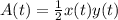 A(t)=\frac{1}{2}x(t) y(t)
