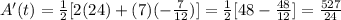 A'(t)=\frac{1}{2}[2(24)+(7)(-\frac{7}{12} )] =\frac{1}{2}[48-\frac{48}{12} ]=\frac{527}{24}