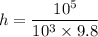 $h=\frac{10^{5}}{10^{3} \times 9.8}$