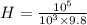 H =\frac{10^{5}}{10^{3}\times 9.8}