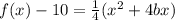 f(x)-10=\frac{1}{4}(x^{2} +4bx)