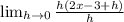 \lim_{h \rightarrow 0} \frac{h(2x - 3 + h)}{h}