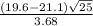 \frac{(19.6 - 21.1)\sqrt{25}}{3.68}