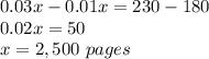 0.03x-0.01x=230-180\\0.02x=50\\x=2,500\ pages