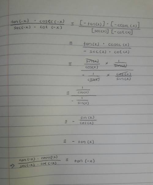 Simplify the expression tan(-x)csc(-x)/sec(-x)cot(-x)