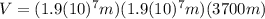 V=(1.9(10)^{7} m)(1.9(10)^{7} m)(3700m)