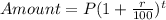 Amount = P(1 + \frac{r}{100})^{t}