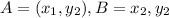 A=(x_{1},y_{2}), B={x_{2},y_{2}}