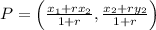 P=\left(\frac{x_{1}+rx_{2}}{1+r}, \frac{x_{2}+ry_{2}}{1+r}\right)