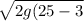 \sqrt{2g(25-3}