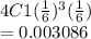 4C1(\frac{1}{6})^3( \frac{1}{6})\\=0.003086