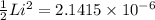 \frac{1}{2}Li^2=2.1415\times 10^{-6}