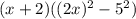 (x+2)((2x)^2-5^2)