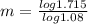 m= \frac{log1.715}{log1.08}