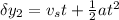 \delta y_2=v_st+\frac{1}{2}at^2