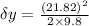 \delta y=\frac{(21.82)^2}{2\times 9.8}