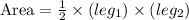 \text{Area}=\frac{1}{2}\times(leg_1)\times(leg_2)
