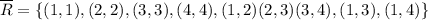 \overline{R}=\{(1,1),(2,2),(3,3),(4,4),(1,2)(2,3)(3,4),(1,3),(1,4)\}