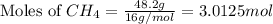 \text{Moles of }CH_4=\frac{48.2g}{16g/mol}=3.0125mol