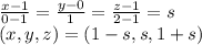 \frac{x-1}{0-1} =\frac{y-0}{1} =\frac{z-1}{2-1} =s\\(x,y,z) = (1-s, s, 1+s)