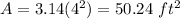 A=3.14(4^{2})=50.24\ ft^{2}