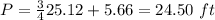 P=\frac{3}{4}25.12+5.66=24.50\ ft