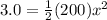 3.0 = \frac{1}{2}(200) x^2
