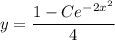 y=\dfrac{1-Ce^{-2x^2}}4