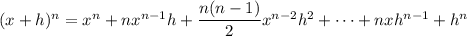 (x+h)^n=x^n+nx^{n-1}h+\dfrac{n(n-1)}2x^{n-2}h^2+\cdots+nxh^{n-1}+h^n