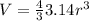 V=\frac{4}33.14r^3