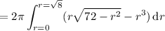 =\displaystyle2\pi\int_{r=0}^{r=\sqrt8}(r\sqrt{72-r^2}-r^3)\,\mathrm dr