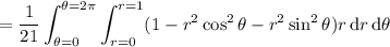 =\displaystyle\frac1{21}\int_{\theta=0}^{\theta=2\pi}\int_{r=0}^{r=1}(1-r^2\cos^2\theta-r^2\sin^2\theta)r\,\mathrm dr\,\mathrm d\theta