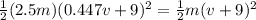 \frac{1}{2}(2.5 m)(0.447v + 9)^2 = \frac{1}{2}m(v + 9)^2