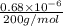 \frac{0.68 \times 10^{-6}}{200 g/mol}