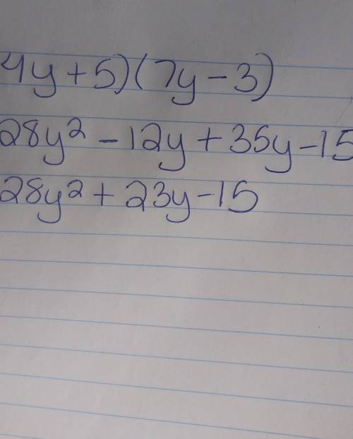 (4y+5)(7y-3)= what is the solution to this problem