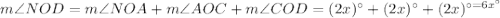 m\angle NOD=m\angle NOA+m\angle AOC+m\angle COD=(2x)^{\circ}+(2x)^{\circ}+(2x)^{\circ=6x^{\circ}}